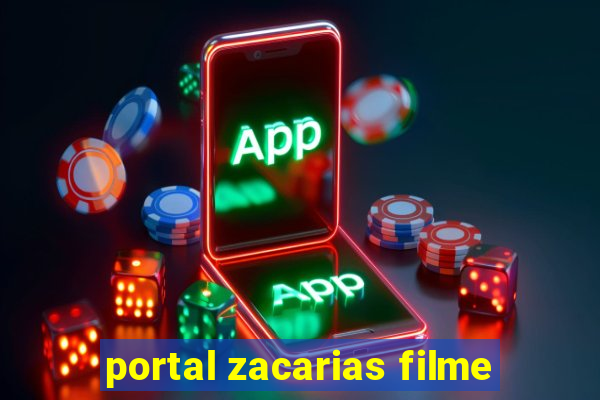 portal zacarias filme